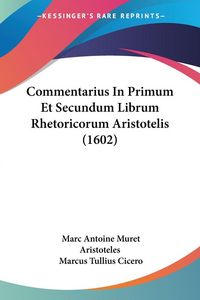 Produktbild: Commentarius In Primum Et Secundum Librum Rhetoricorum Aristotelis (1602)
