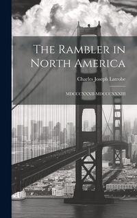 Produktbild: The Rambler in North America: MDCCCXXXII-MDCCCXXXIII