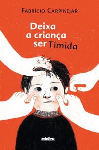 Produktbild: Deixa a crian&ccedil;a ser t&iacute;mida