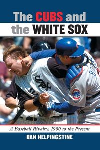 Produktbild: The Cubs and the White Sox