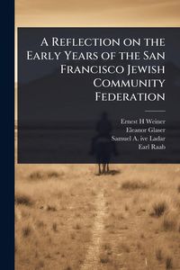 Produktbild: A Reflection on the Early Years of the San Francisco Jewish Community Federation
