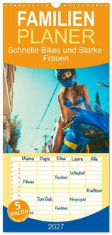 Produktbild: Familienplaner 2027 - Schnelle Bikes und Starke Frauen mit 5 Spalten (Wandkalender, 21 x 45 cm) CALVENDO