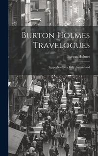 Produktbild: Burton Holmes Travelogues: Egypt. Southern Italy. Switzerland