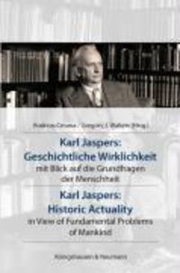 Bild vom Artikel Karl Jaspers: Geschichtliche Wirklichkeit /Karl Jaspers: Historic Actuality vom Autor Andreas Cesana