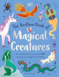 Bild vom Artikel The Bedtime Book of Magical Creatures: An Introduction to More Than 100 Creatures from Legend and Folklore vom Autor Stephen Krensky
