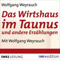 Produktbild: Das Wirtshaus im Taunus und andere Erz&auml;hlungen