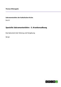 Produktbild: Spezielle Sakramentenlehre - 5. Krankensalbung