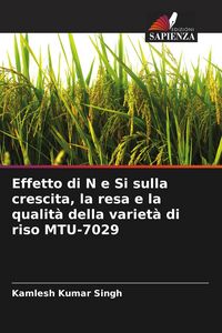 Produktbild: Effetto di N e Si sulla crescita, la resa e la qualit&agrave; della variet&agrave; di riso MTU-7029