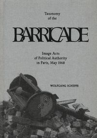 Produktbild: Taxonomy of the barricade. Image acts of political authority in Paris, May 1968