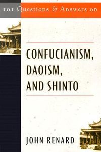 Produktbild: 101 Questions and Answers on Confucianism, Daoism, and Shinto