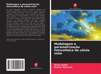 Produktbild: Modelagem e parametriza&ccedil;&atilde;o fotovoltaica da c&eacute;lula solar