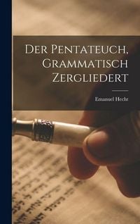 Produktbild: Der Pentateuch, grammatisch zergliedert