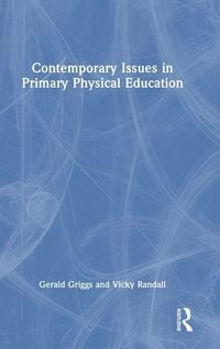 Produktbild: Contemporary Issues in Primary Physical Education