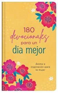 Produktbild: 180 Devocionales Para Un D&iacute;a Mejor
