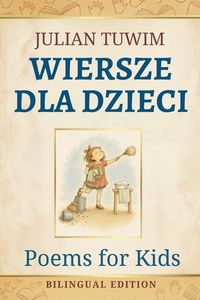 Produktbild: Julian Tuwim. Wiersze dla Dzieci. Poems For Kids
