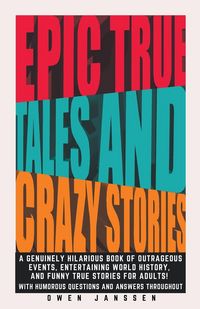 Produktbild: Epic True Tales And Crazy Stories