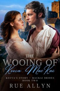 Produktbild: The Wooing of Keeva MacKai (MacKai Brides, #2)
