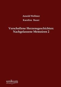 Produktbild: Wellmer, A: Verschollene Herzensgeschichten: Nachgelassene M