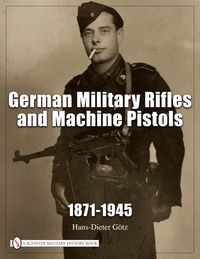Produktbild: German Military Rifles & Machine Pistols 1871-1945