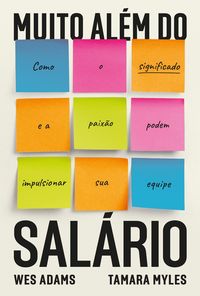 Produktbild: Muito al&eacute;m do sal&aacute;rio: Como o significado e a paix&atilde;o podem impulsionar sua equipe
