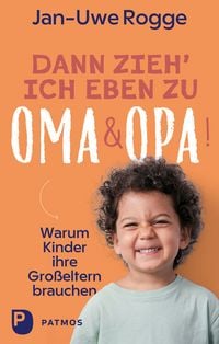 Produktbild: Dann zieh ich eben zu Oma und Opa!
