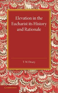Produktbild: Elevation in the Eucharist Its History and Rationale