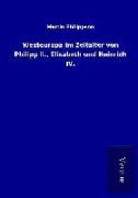 Produktbild: Westeuropa im Zeitalter von Philipp II., Elisabeth und Heinrich IV.