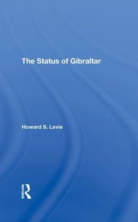 Produktbild: Levie, H: The Status Of Gibraltar