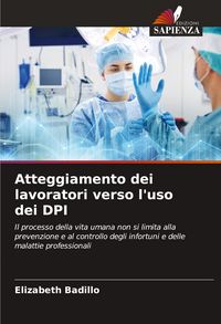 Produktbild: Atteggiamento dei lavoratori verso l'uso dei DPI