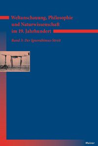 Produktbild: Weltanschauung, Philosophie und Naturwissenschaft im 19. Jahrhundert. Band 3: Der Ignorabimus-Streit