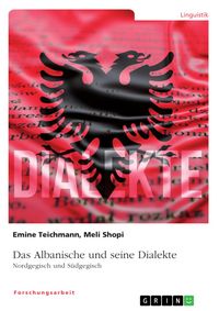 Produktbild: Das Albanische und seine Dialekte. Nordgegisch und S&uuml;dgegisch