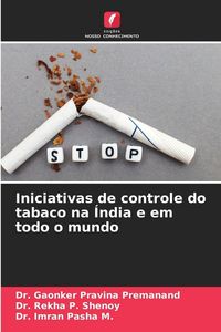 Produktbild: Iniciativas de controle do tabaco na &Iacute;ndia e em todo o mundo