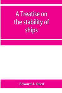 Produktbild: A treatise on the stability of ships