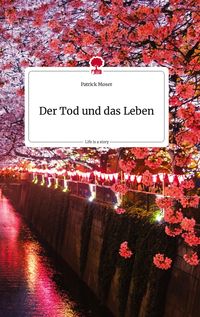 Produktbild: Der Tod und das Leben. Life is a Story - story.one