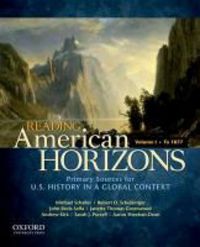 Produktbild: Reading American Horizons, Volume I: Primary Sources for U.S. History in a Global Context: To 1877
