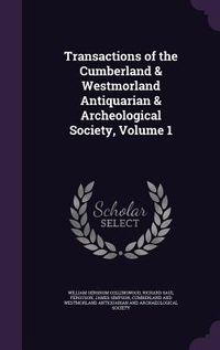 Produktbild: Transactions of the Cumberland & Westmorland Antiquarian & Archeological Society, Volume 1