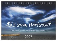 Produktbild: Bis zum Horizont. Der Himmel &uuml;ber Norddeutschland. (Tischkalender 2027 DIN A5 quer), CALVENDO Monatskalender