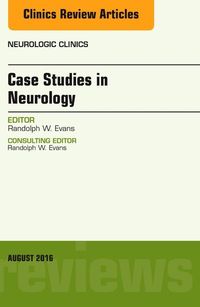 Produktbild: Case Studies in Neurology, an Issue of Neurologic Clinics