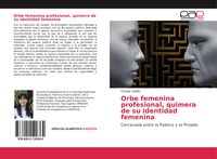 Produktbild: Orbe femenina profesional, quimera de su identidad femenina