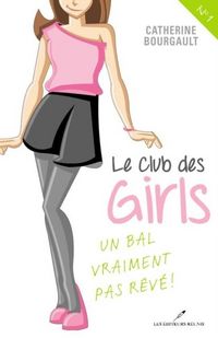 Produktbild: Le Club des girls 01 : Un bal vraiment pas reve!