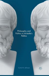 Produktbild: Philosophy and Politics in Aristotle's Politics