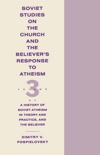 Produktbild: History Of Soviet Atheism In Theory And Practice And The Believer -