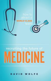 Produktbild: Recruiting the Future of Medicine