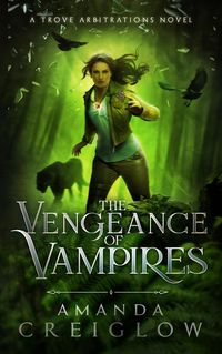 Produktbild: The Vengeance of Vampires (The Trove Arbitrations, #4)