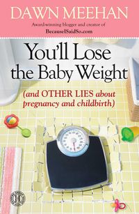 Produktbild: You'll Lose the Baby Weight