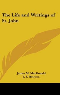 Produktbild: Macdonald, J: Life And Writings Of St. John
