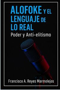 Produktbild: Alofoke y el Lenguaje de lo Real