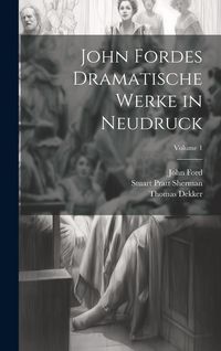 Produktbild: John Fordes Dramatische Werke in Neudruck; Volume 1