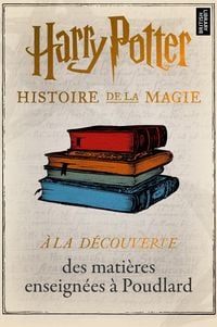 Produktbild: &Agrave; la d&eacute;couverte des mati&egrave;res enseign&eacute;es &agrave; Poudlard