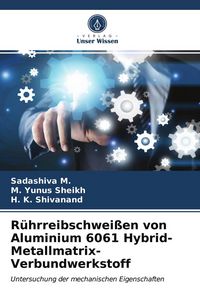 Produktbild: R&uuml;hrreibschwei&szlig;en von Aluminium 6061 Hybrid-Metallmatrix-Verbundwerkstoff